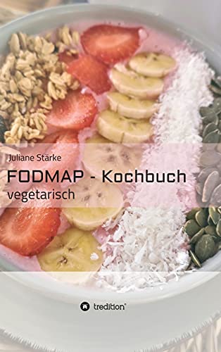 FODMAP - Kochbuch: vegetarisch