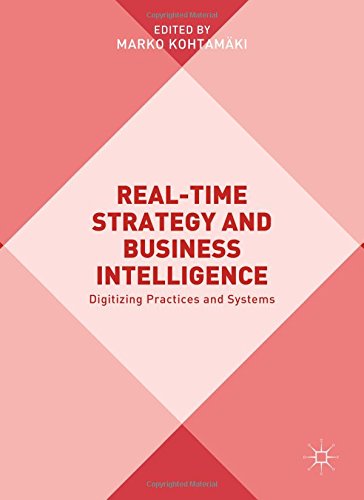 Real-time Strategy and Business Intelligence: Digitizing Practices and Systems