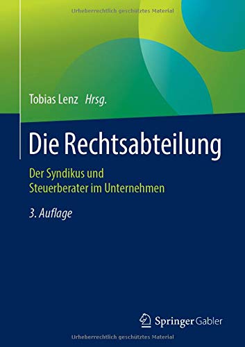 Die Rechtsabteilung: Der Syndikus und Steuerberater im Unternehmen