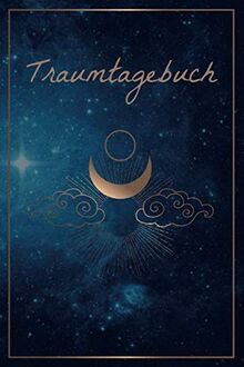 Traumtagebuch: A5 liniertes Notizbuch zum Aufschreiben Deiner Träume - für Traumdeutung, Reflexion und Achtsamkeit