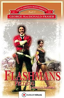 Flashmans Feldzug: Die Flashman-Manuskripte 11. Harry Flashman in Abessinien 1867-68