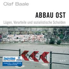 Abbau Ost: Lügen, Vorurteile und sozialistische Schulden (ungekürzte Lesung)
