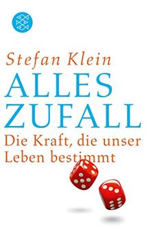 Alles Zufall: Die Kraft, die unser Leben bestimmt (Allgemeines Sachbuch)