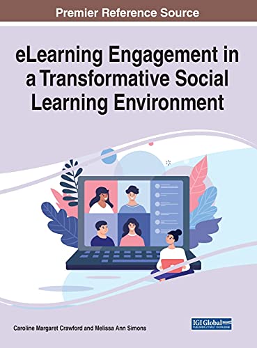 eLearning Engagement in a Transformative Social Learning Environment (Advances in Educational Technologies and Instructional Design)