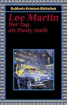 Der Tag, als Dusty starb (DUMONT's Kriminal-Bibliothek)