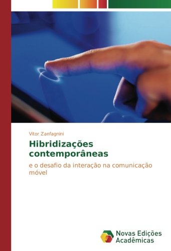 Hibridizações contemporâneas: e o desafio da interação na comunicação móvel
