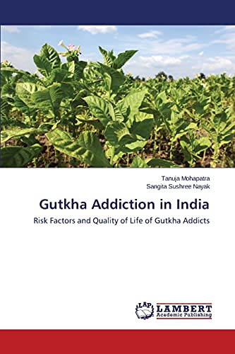 Gutkha Addiction in India: Risk Factors and Quality of Life of Gutkha Addicts
