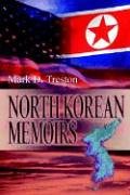 North Korean Memoirs: The Life of An American Agent Who Defected to North Korea