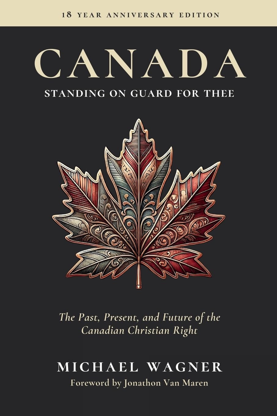 Canada: Standing on Guard for Thee: The Past, Present, and Future of the Canadian Christian Right
