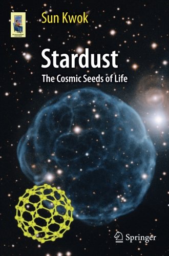 Stardust: The Cosmic Seeds of Life (Astronomers' Universe)