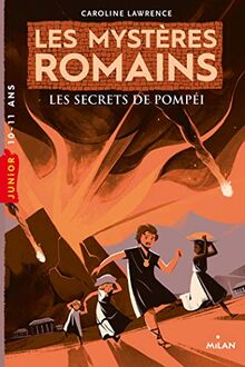 Les mystères romains. Vol. 2. Les secrets de Pompéi