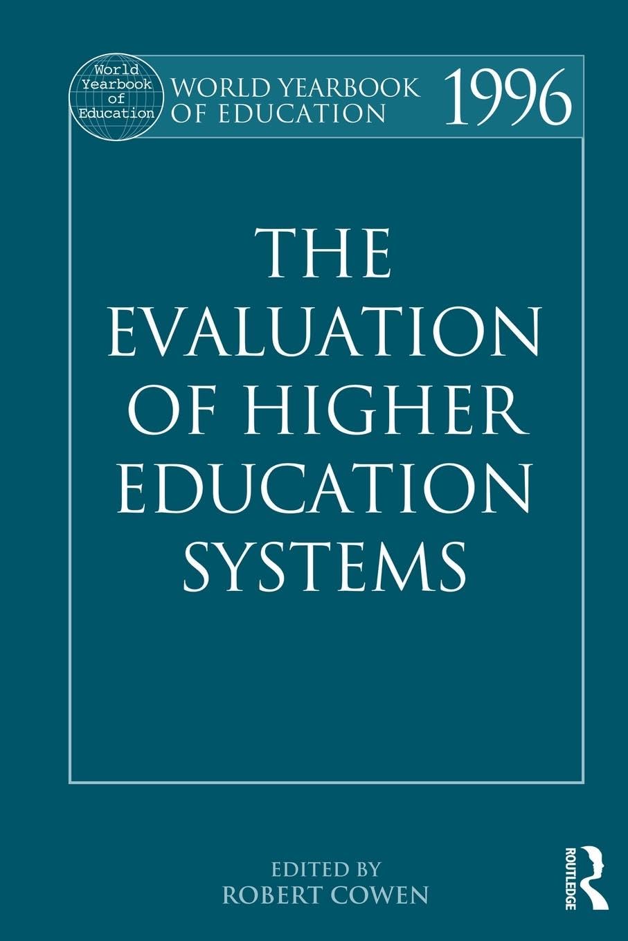 The World Yearbook of Education 1996: The Evaluation of Higher Education Systems