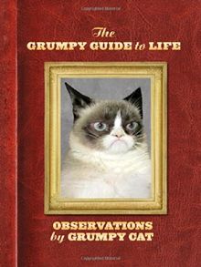 Grumpy Cat: The Grumpy Guide to Life: Observations from Grumpy Cat