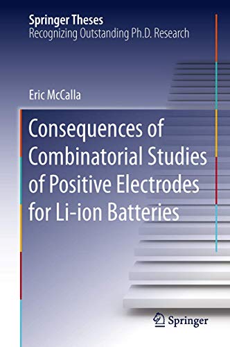 Consequences of Combinatorial Studies of Positive Electrodes for Li-ion Batteries (Springer Theses)