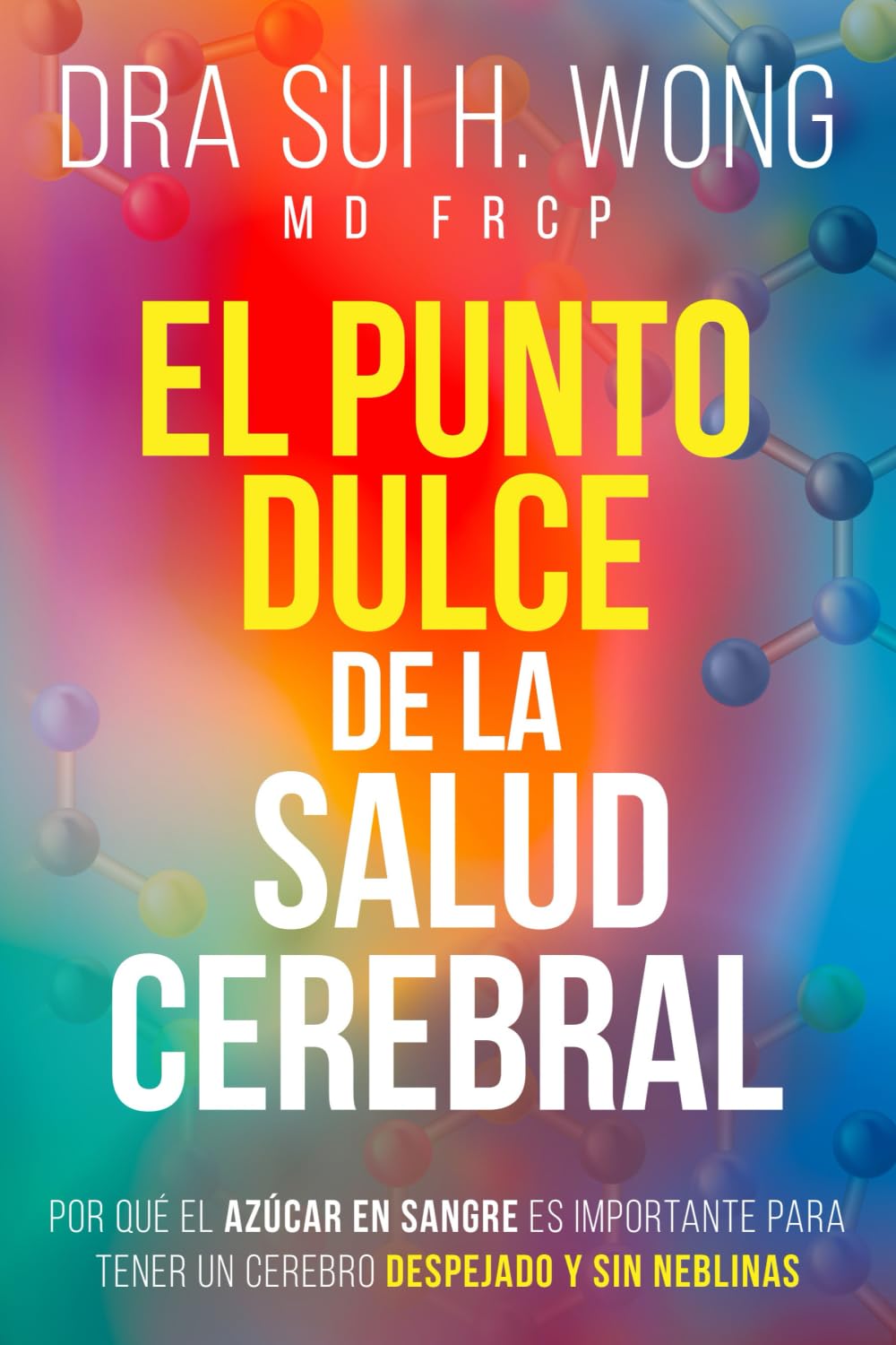 El Punto Dulce de la Salud Cerebral: Por qué el azúcar en sangre es importante para tener un cerebro despejado y sin neblinas