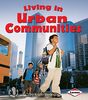 Living in Urban Communities (First Step Nonfiction: Communities)