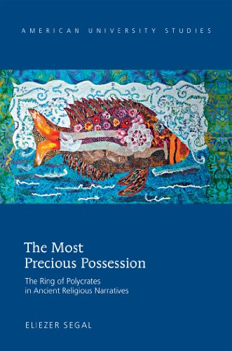 The Most Precious Possession: The Ring of Polycrates in Ancient Religious Narratives (American University Studies - Series VII: Theology and Religion)