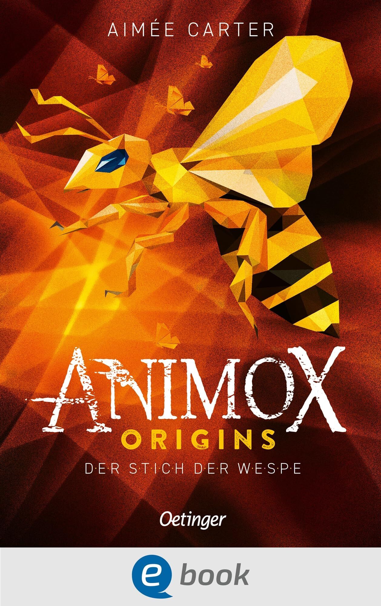 Carter, Aimée: Animox Origins 2. Der Stich der Wespe