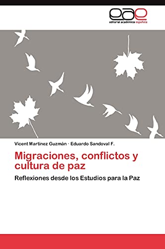 Migraciones, conflictos y cultura de paz: Reflexiones desde los Estudios para la Paz