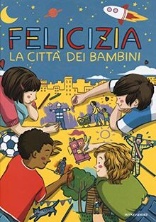 Felicizia. La città dei bambini (Prime letture)