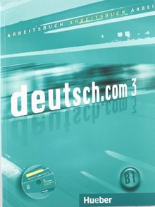 deutsch.com 3. Arbeitsbuch mit Audio-CD zum Arbeitsbuch: Deutsch als Fremdsprache von Anna Breitsameter | Buch | Zustand gut