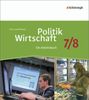 Politik/Wirtschaft - Für Gymnasien in Nordrhein-Westfalen - Neubearbeitung: Arbeitsbuch 7/8