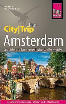 Reise Know-How Reiseführer Amsterdam (CityTrip PLUS): mit Stadtplan, 4 Stadttouren und kostenloser Web-App