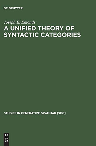 A Unified Theory of Syntactic Categories (Studies in Generative Grammar [SGG], 19)