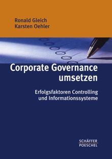 Corporate Governance umsetzen: Erfolgsfaktoren Controlling und Informationssystem