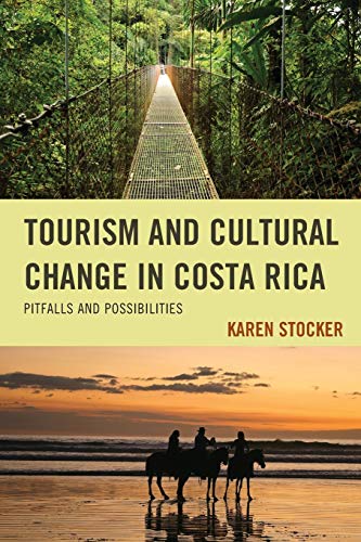 Tourism and Cultural Change in Costa Rica: Pitfalls and Possibilities
