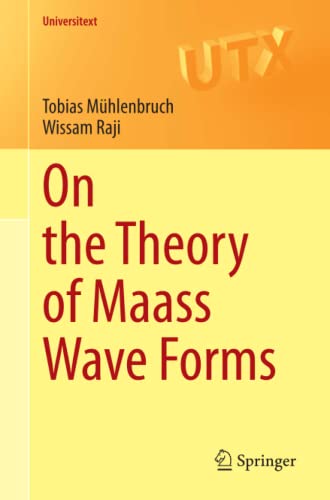 On the Theory of Maass Wave Forms (Universitext)