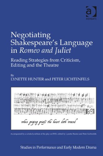 Negotiating Shakespeare's Language in Romeo and Juliet: Reading Strategies from Criticism, Editing and the Theatre [With CDROM] (Studies in Performance and Early Modern Drama)