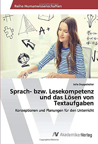 Sprach- bzw. Lesekompetenz und das Lösen von Textaufgaben: Konzeptionen und Planungen für den Unterricht