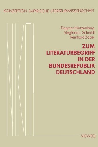 Zum Literaturbegriff in der Bundesrepublik Deutschland (Konzeption Empirische Literaturwissenschaft) (German Edition)