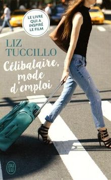Célibataire, mode d'emploi