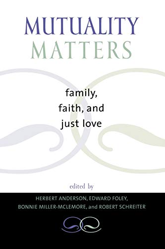 Mutuality Matters: Family, Faith, and Just Love
