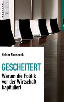 Gescheitert: Warum die Politik vor der Wirtschaft kapituliert