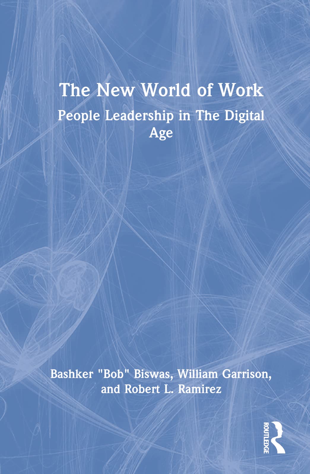 The New World of Work: People Leadership in The Digital Age