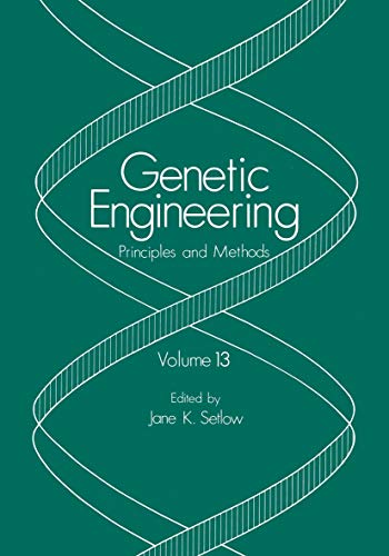 Genetic Engineering: Principles and Methods (Genetic Engineering: Principles and Methods, 13, Band 13)
