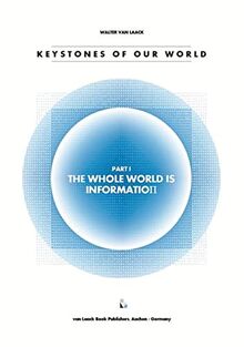 Keystones Of Our World: The Whole World Is Information