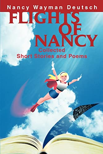 FLIGHTS OF NANCY: Collected Short Stories and Poems
