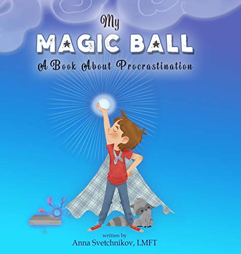 My Magic Ball: A Book About Procrastination