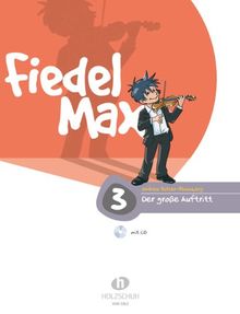 Fiedel Max - Der große Auftritt Band 3: Vorspielstücke für Violine, mit CD