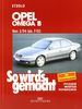 So wird's gemacht. Pflegen - warten - reparieren: Opel Omega B 1/94 bis 7/03: So wird's gemacht - Band 96: BD 96