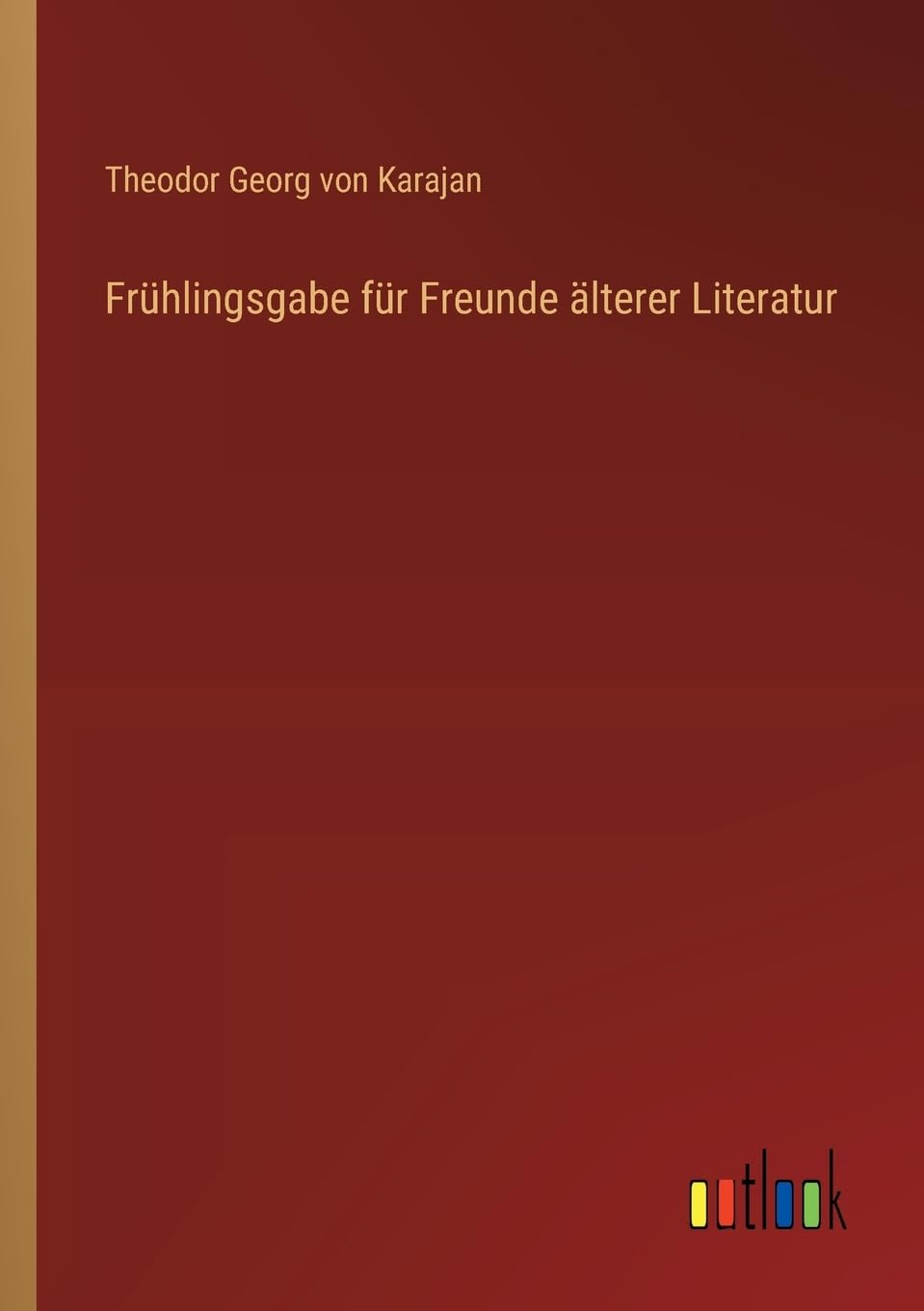 Frühlingsgabe für Freunde älterer Literatur