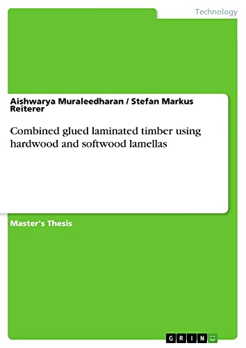 Combined glued laminated timber using hardwood and softwood lamellas: Magisterarbeit