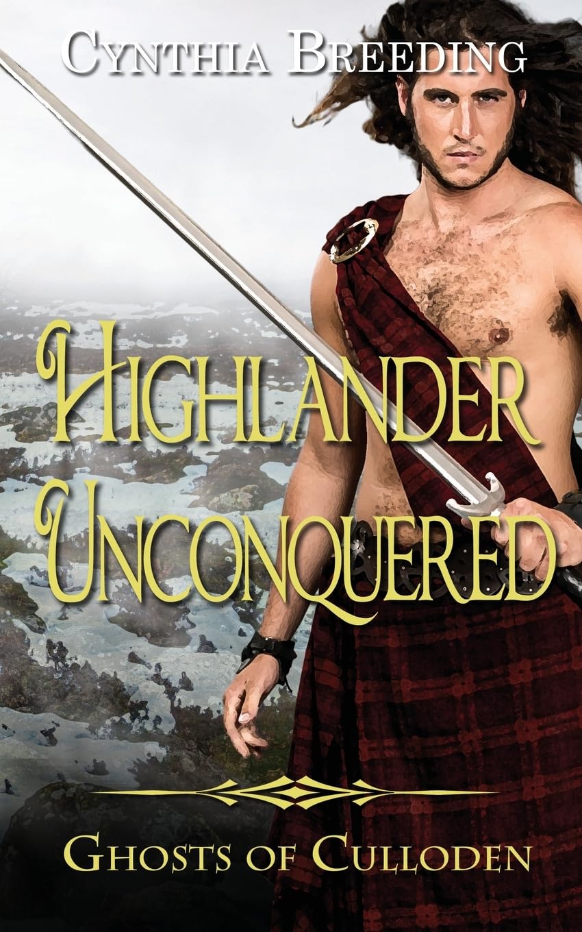Highlander Unconquered (Ghosts of Culloden, Band 3)