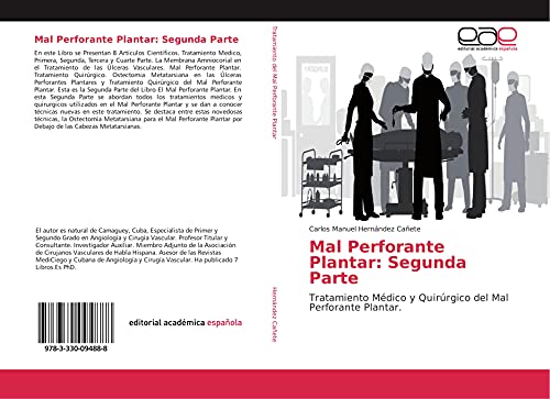 Mal Perforante Plantar: Segunda Parte: Tratamiento Médico y Quirúrgico del Mal Perforante Plantar