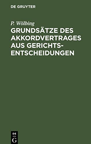 Grundsätze des Akkordvertrages aus Gerichtsentscheidungen: Für Gerichte, Arbeitgeber und Akkordarbeiter