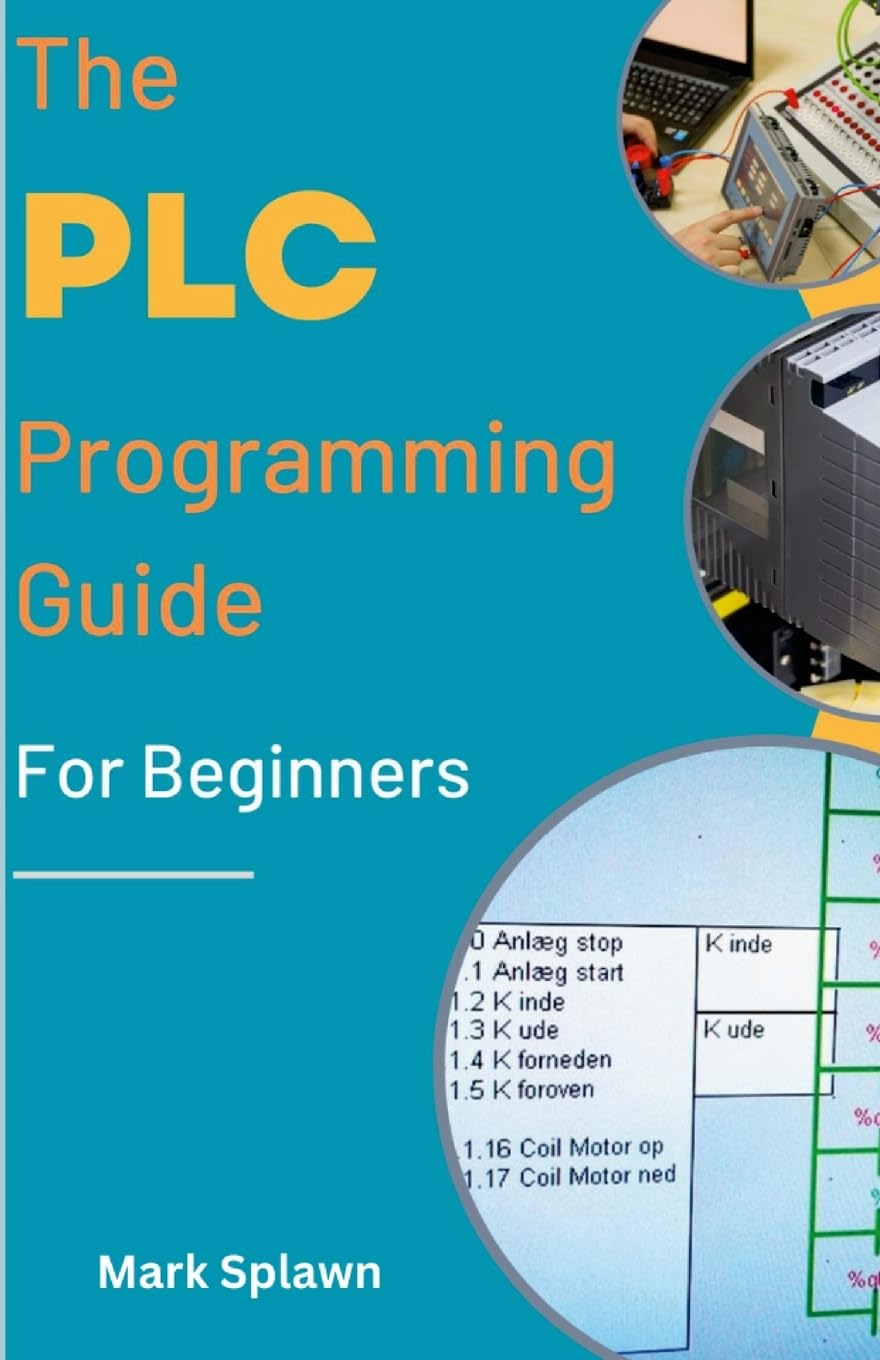 Mark Splawn The Plc Programming Guide For Beginners